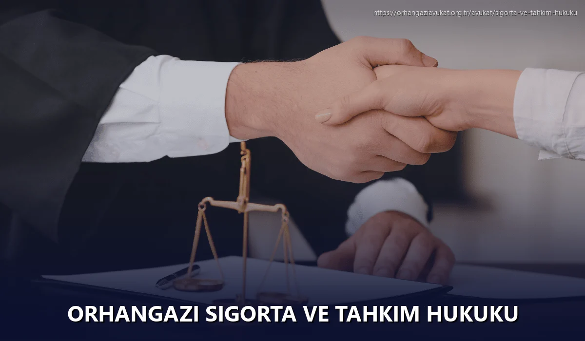 Orhangazi Sigorta ve Tahkim Hukuku
