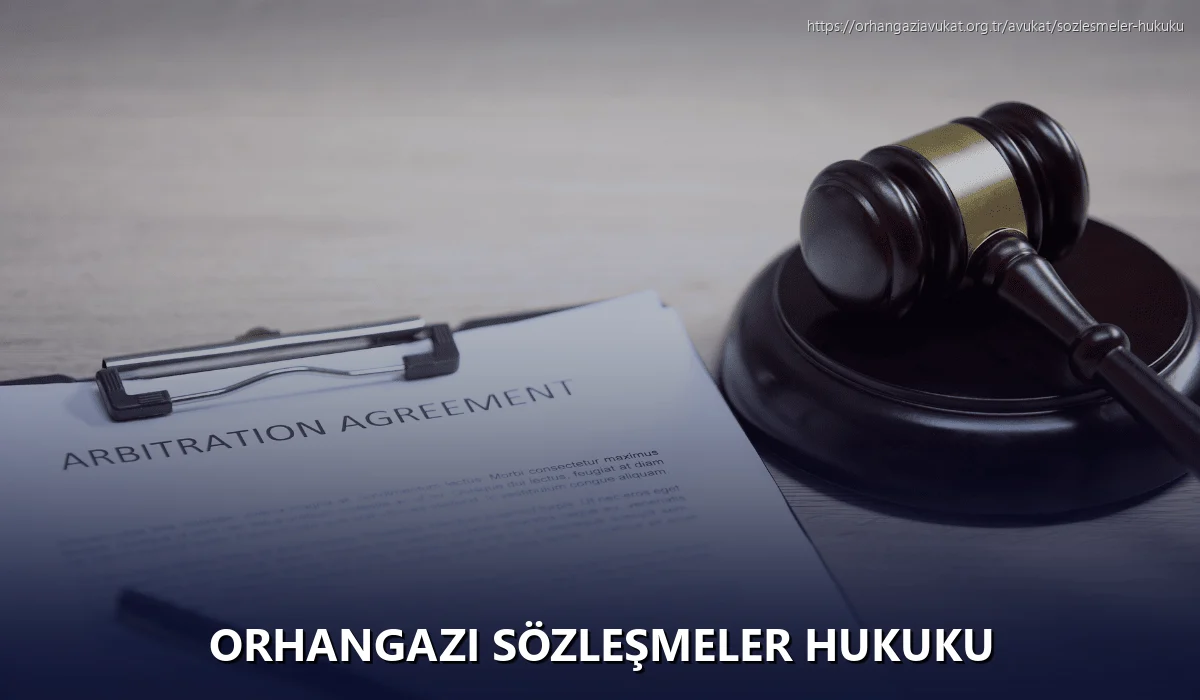 Orhangazi Sözleşmeler Hukuku